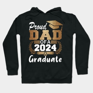 Proud Dad of a 2024 Graduate Class of 2024 Senior Hoodie